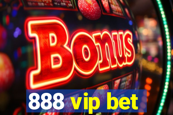 888 vip bet